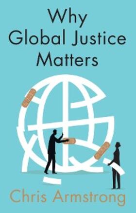 Armstrong |  Why Global Justice Matters | eBook | Sack Fachmedien