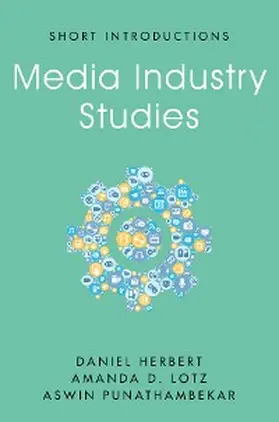 Herbert / Lotz / Punathambekar |  Media Industry Studies | eBook | Sack Fachmedien