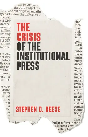 Reese | The Crisis of the Institutional Press | Buch | 978-1-5095-3802-7 | sack.de