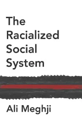 Meghji |  The Racialized Social System | eBook | Sack Fachmedien
