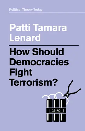 Lenard |  How Should Democracies Fight Terrorism? | Buch |  Sack Fachmedien