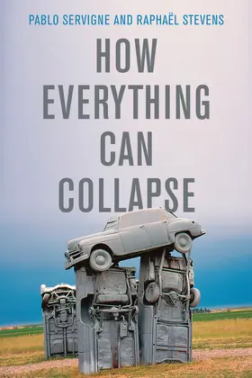 Servigne / Stevens |  How Everything Can Collapse | Buch |  Sack Fachmedien