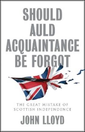 Lloyd |  Should Auld Acquaintance Be Forgot | eBook | Sack Fachmedien