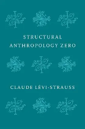Levi-Strauss | Structural Anthropology Zero | E-Book | www2.sack.de