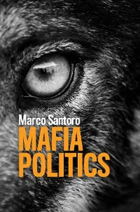 Santoro |  Mafia Politics | eBook | Sack Fachmedien