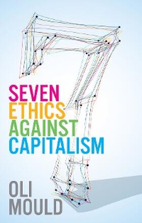 Mould |  Seven Ethics Against Capitalism | eBook | Sack Fachmedien