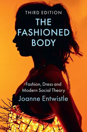 Entwistle |  The Fashioned Body | Buch |  Sack Fachmedien