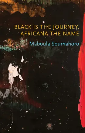 Soumahoro |  Black Is the Journey, Africana the Name | Buch |  Sack Fachmedien