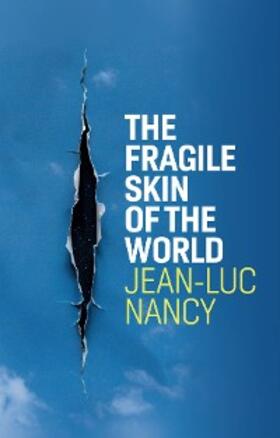 Nancy |  The Fragile Skin of the World | eBook | Sack Fachmedien