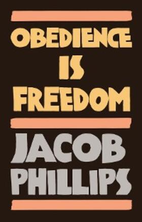 Phillips |  Obedience is Freedom | eBook | Sack Fachmedien