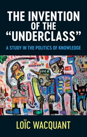 Wacquant |  The Invention of the 'Underclass' | Buch |  Sack Fachmedien