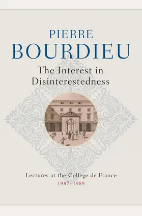 Bourdieu |  The Interest in Disinterestedness | Buch |  Sack Fachmedien