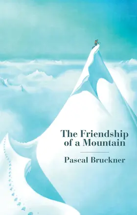 Bruckner |  The Friendship of a Mountain | Buch |  Sack Fachmedien