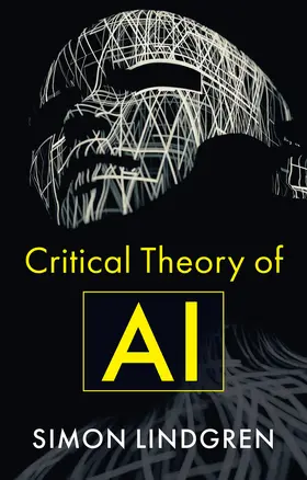 Lindgren |  Critical Theory of AI | Buch |  Sack Fachmedien
