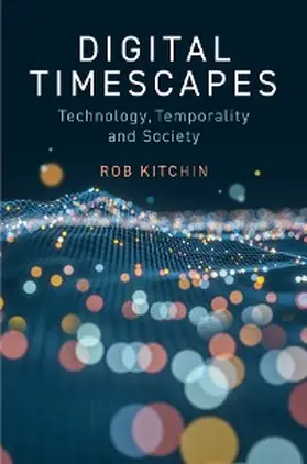 Kitchin |  Digital Timescapes | eBook | Sack Fachmedien