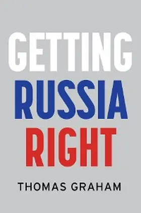 Graham |  Getting Russia Right | eBook | Sack Fachmedien