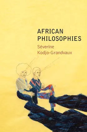 Kodjo-Grandvaux |  African Philosophies | Buch |  Sack Fachmedien