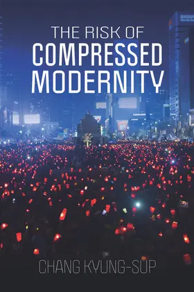 Kyung-Sup |  The Risk of Compressed Modernity | Buch |  Sack Fachmedien