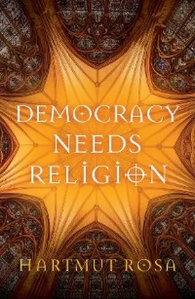 Rosa |  Democracy Needs Religion | eBook | Sack Fachmedien
