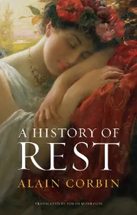 Corbin |  A History of Rest | eBook | Sack Fachmedien