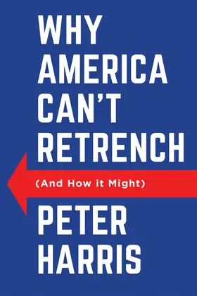 Harris |  Why America Can't Retrench (and How It Might) | Buch |  Sack Fachmedien