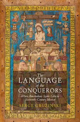 Gruzinski |  The Language of the Conquerors | Buch |  Sack Fachmedien