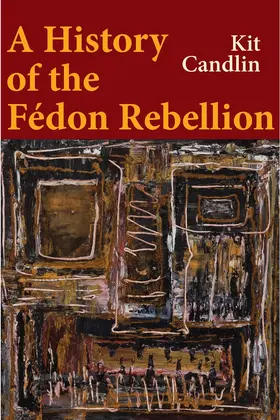 Candlin |  A History of the Fedon Rebellion | Buch |  Sack Fachmedien