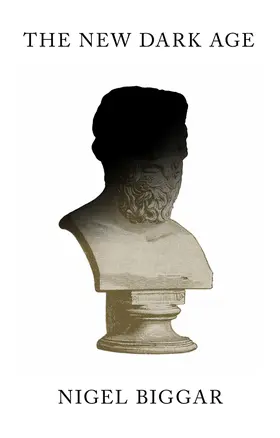 Biggar |  The New Dark Age | Buch |  Sack Fachmedien