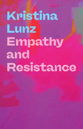 Lunz | Empathy and Resistance | Buch | 978-1-5095-7032-4 | sack.de