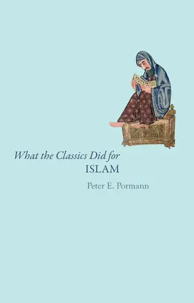 Pormann |  What the Classics Did for Islam | Buch |  Sack Fachmedien