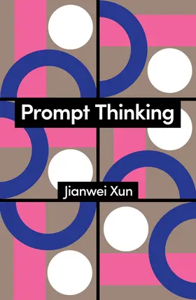 Xun |  Prompt Thinking | Buch |  Sack Fachmedien