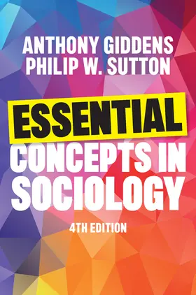 Giddens / Sutton | Essential Concepts in Sociology | Buch | 978-1-5095-7417-9 | www2.sack.de