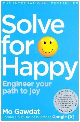 Gawdat |  Solve For Happy | Buch |  Sack Fachmedien