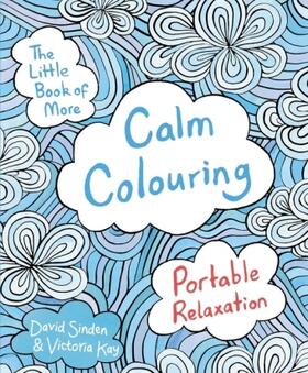 Sinden / Kay |  The Little Book of More Calm Colouring | Buch |  Sack Fachmedien