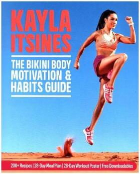 Itsines |  The Bikini Body Motivation and Habits Guide | Buch |  Sack Fachmedien