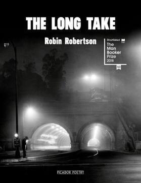 Robertson |  The Long Take: Shortlisted for the Man Booker Prize | Buch |  Sack Fachmedien