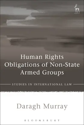 Murray |  Human Rights Obligations of Non-State Armed Groups | Buch |  Sack Fachmedien