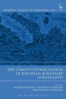 Adams / Fabbrini / Larouche |  The Constitutionalization of European Budgetary Constraints | Buch |  Sack Fachmedien