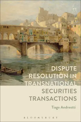 Andreotti |  Dispute Resolution in Transnational Securities Transactions | Buch |  Sack Fachmedien