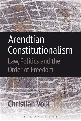 Volk | Arendtian Constitutionalism | Buch | 978-1-5099-1771-6 | www2.sack.de