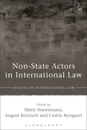 Noortmann / Reinisch / Ryngaert |  Non-State Actors in International Law | Buch |  Sack Fachmedien