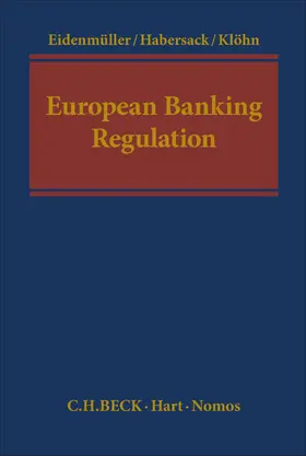 Eidenmuller / Eidenmüller / Klohn |  European Banking Regulation | Buch |  Sack Fachmedien