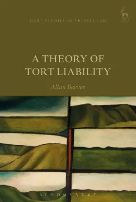Beever |  A Theory of Tort Liability | Buch |  Sack Fachmedien