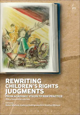 Stalford / Hollingsworth / Gilmore |  Rewriting Children's Rights Judgments: From Academic Vision to New Practice | Buch |  Sack Fachmedien