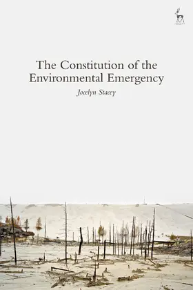 Stacey |  The Constitution of the Environmental Emergency | Buch |  Sack Fachmedien