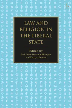Bhuiyan / Jensen |  Law and Religion in the Liberal State | Buch |  Sack Fachmedien