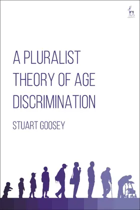 Goosey |  A Pluralist Theory of Age Discrimination | Buch |  Sack Fachmedien