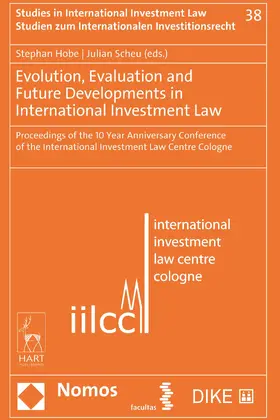Hobe / Scheu |  Evolution, Evaluation and Future Developments in International Investment Law | Buch |  Sack Fachmedien