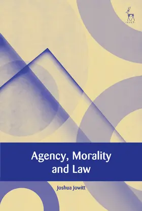 Jowitt |  Agency, Morality and Law | Buch |  Sack Fachmedien