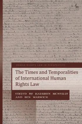 McNeilly / Warwick |  The Times and Temporalities of International Human Rights Law | Buch |  Sack Fachmedien